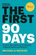 The First 90 Days: Proven Strategies For Getting Up to Speed Faster and Smarter (Hardcover)