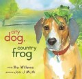 City Dog, Country Frog (Hardcover)