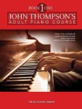 John Thompson's Adult Piano Course - Book 1: Mid-elementary Level (Paperback)