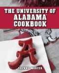 The University of Alabama Cookbook (Spiral bound)