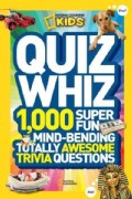 National Geographic Kids Quiz Whiz: 1,000 Super Fun, Mind-Bending, Totally Awesome Trivia Questions (Paperback)