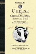 Cheese and Cheese-Making, Butter and Milk (Paperback)