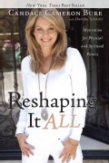 Reshaping It All: Motivation for Physical and Spiritual Fitness (Paperback)