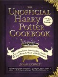 The Unofficial Harry Potter Cookbook: From Cauldron Cakes to Knickerbocker Glory-More Than 150 Magical Recipes fo... (Hardcover)