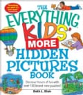 The Everything Kids' More Hidden Pictures Book: Discover Hours of Fun With over 100 Brand-New Puzzles! (Paperback)