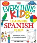 The Everything Kids' Learning Spanish Book: Exercises and Puzzles to Help You Learn Espanol (Paperback)
