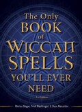 The Only Book of Wiccan Spells You'll Ever Need (Paperback)