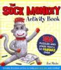 The Sock Monkey Activity Book: 100 Puzzles and Jokes You'll Go Bananas over (Paperback)