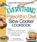 The Everything Paleolithic Diet Slow Cooker Cookbook (Paperback)