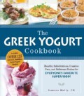 The Greek Yogurt Cookbook: Includes 125 Delicious, Nutritious Greek Yogurt Recipes (Paperback)