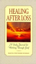 Healing After Loss: A Daily Journal for Working Through Grief (Hardcover)