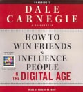 How to Win Friends & Influence People in the Digital Age (CD-Audio)