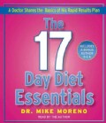 The 17 Day Diet Essentials: A Doctor Shares the Basics of His Rapid Results Plan (CD-Audio)