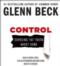 Control: Exposing the Truth About Guns (CD-Audio)