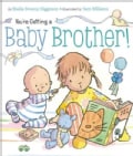 You're Getting a Baby Brother! (Board book)