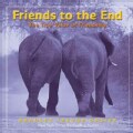 Friends to the End: The True Value of Friendship (Hardcover)