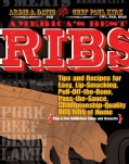 America's Best Ribs: Tips and Recipes for Easy, Lip-smacking, Pull-off-the-bone, Pass the Sauce, Championship-qua... (Paperback)