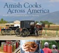 Amish Cooks Across America: Recipes and Traditions from Maine to Montana (Hardcover)