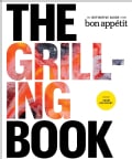 The Grilling Book: The Definitive Guide from Bon Appetit (Hardcover)
