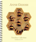 Anne Geddes Weekly 2014 Planner: Timeless Collection (Calendar)