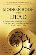 The Modern Book of the Dead: A Revolutionary Perspective on Death, the Soul, and What Really Happens in the Life ... (Paperback)