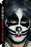 Makeup to Breakup: My Life in and Out of Kiss (Hardcover)