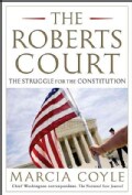 The Roberts Court: The Struggle for the Constitution (Hardcover)