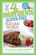 4 Ingredients Gluten-Free: More Than 400 New and Exciting Recipes All Made With 4 or Fewer Ingredients and All Gl... (Paperback)
