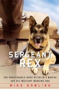 Sergeant Rex: The Unbreakable Bond Between a Marine and His Military Working Dog (Hardcover)