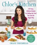 Chloe's Kitchen: 125 Easy, Delicious Recipes for Making the Food You Love the Vegan Way (Paperback)