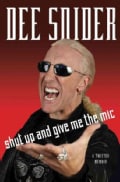 Shut Up and Give Me the Mic: A Twisted Memoir (Hardcover)