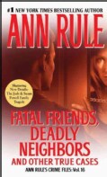 Fatal Friends, Deadly Neighbors and Other True Cases (Paperback)
