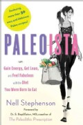 Paleoista: Gain Energy, Get Lean, and Feel Fabulous With the Diet You Were Born to Eat (Hardcover)