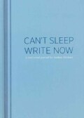 Can't Sleep, Write Now: A Nocturnal Journal for Tireless Thinkers (Diary)