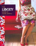 The Liberty Book of Home Sewing (Hardcover)