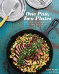 One Pan, Two Plates: More Than 70 Complete Weeknight Meals for Two (Paperback)