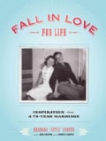 Fall in Love for Life: Inspiration from a 73-Year Marriage (Hardcover)