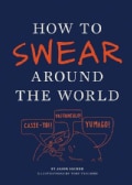 How to Swear Around the World (Paperback)