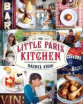 The Little Paris Kitchen: 120 Simple but Classic French Recipes (Hardcover)