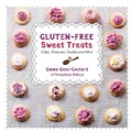 Gluten-Free Sweet Treats: Cakes, Brownies, Cookies and More (Paperback)