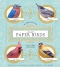 Beautiful Paper Birds: Easy-to-Make Lifelike Models (Novelty book)