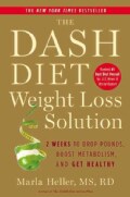 The Dash Diet Weight Loss Solution: 2 Weeks to Drop Pounds, Boost Metabolism and Get Healthy (Hardcover)