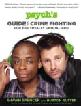 Psych's Guide to Crime Fighting for the Totally Unqualified (Paperback)