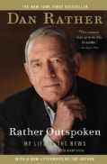 Rather Outspoken: My Life in the News (Hardcover)
