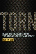 Torn: Rescuing the Gospel from the Gays-Vs.-Christians Debate (Hardcover)