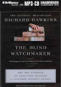 The Blind Watchmaker: Why the Evidence of Evolution Reveals a Universe Without Design (CD-Audio)