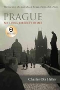 Prague: My Long Journey Home: A Memoir of Survival, Denial, and Redemption (Paperback)