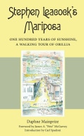 Stephen Leacock's Mariposa: One Hundred Years of Sunshine, a Walking Tour of Orillia (Paperback)