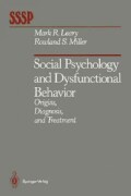 Social Psychology and Dysfunctional Behavior: Origins, Diagnosis, and Treatment (Paperback)