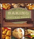 The Art of Baking With Natural Yeast: Breads, Pancakes, Waffles, Cinnamon Rolls, & Muffins (Spiral bound)
